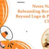 Neera Naturals’ Rebranding Revelation: Here’s What to Expect Beyond Logo & Package Changes!