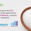 1-2-Taste Becomes First Company in India Approved by FSSAI to Sell Allulose, a Natural Low-Calorie Sweetener